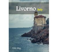 Livorno Italy: A Luxury Coffee Table Book of Iconic Landmarks