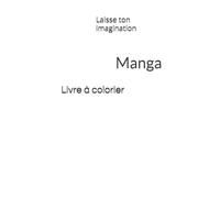 Livre a coloriage: Manga