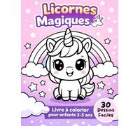 Livre à colorier licornes pour enfants 3-5 ans - 30 dessins faciles et mignons: Coloriage simple pour filles et garçons | Activité créative sans écran | Développement de la motricité