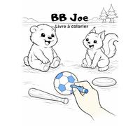 Livre a colorier pour enfant: Les sports avec BB Joe (Origine de la Forêt d’Or)