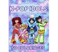 Livre à colorier pour enfants: K-Pop Idols: K Pop livre à coloriage pour filles 6-8, 9-12, et plus avec adorable kawaii pages. Ce grand cahier ... 50 coloriages pour fashionista girly.