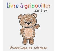 Livre à gribouiller dès 1 an: Livre de coloriage épais avec 50 jolis motifs simples à gribouiller, à colorier et à apprendre les premiers mots