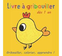 Livre à gribouiller dès 1 an: Premier livre de coloriage avec 50 motifs simples à gribouiller, à colorier, à apprendre et à reconnaître des objets et des animaux