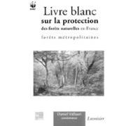 Livre Blanc Sur La Protection Des Forêts Naturelles En France (ebook)