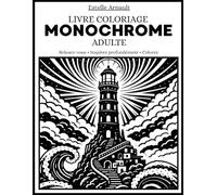 livre coloriage monochrome adulte: Illustrations en noir et blanc pour une détente profonde et apaisante