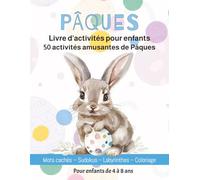 Livre d’activités de Pâques pour enfants: 50 activités amusantes de Pâques | Mots cachés, Sudokus, Labyrinthes et Coloriage | Pour enfants de 4 à 8 ans | Solutions incluses