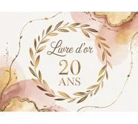 Livre d’Or 20 Ans Anniversaire: Cadeau Personnalisé Anniversaire 20 Ans | Carnet Messages Souvenirs Fête
