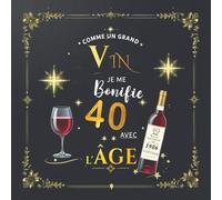 Livre d’Or 40 Ans - Design Vintage : Comme un Grand Vin, Je Me Bonifie avec l’Âge