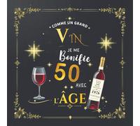 Livre d’Or 50 Ans - Design Vintage : Comme un Grand Vin, Je Me Bonifie avec l’Âge