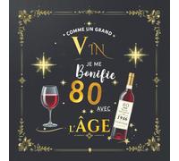 Livre d’Or 80 Ans - Design Vintage : Comme un Grand Vin, Je Me Bonifie avec l’Âge