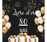 Livre d’or 80 ans: Un livre souvenir rempli de messages, photos et vœux chaleureux pour célébrer les 80 ans.