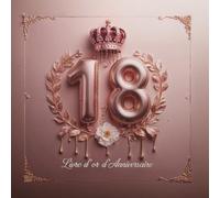 Livre d’Or Anniversaire 18 Ans - Édition Couronne & Or Rose
