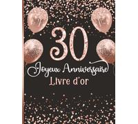 Livre d’or anniversaire 30 ans: Messages de fête | Souvenir précieux | Design rose et noir