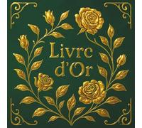 Livre d’or: Couverture vert émeraude ornée de motifs floraux couleur dorés étincelants - Sublimez vos événements - Mariages, anniversaires, etc.