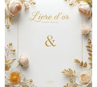 Livre d’Or de Mariage - Édition Prestige Personnalisable, chic et original: Livre d'Or pour mariage, Couverture dorée, format grand luxe 21x21 cm - Un souvenir élégant pour les mariés et leurs invités