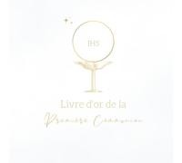 Livre d’or de Première Communion: Un magnifique livre de souvenirs pour la cérémonie, avec des pages optionnelles pour photos type Polaroid. Espace pour vœux, prières, bénédictions et messages.
