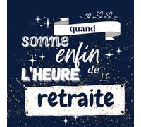 Livre d’or départ à la retraite: Cadeau pot de départ pour collègue de travail, à remplir avec des messages souvenir