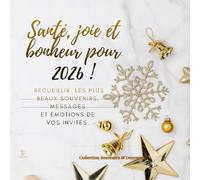 Livre d’or du Réveillon - Souvenirs, messages et émotions à partager: Un livre d’or festif et élégant pour recueillir les mots précieux de vos invités