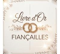 Livre d’or Fiançailles: Carnet de Messages Personnalisé pour vos Petits Mots & Vœux