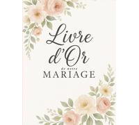 Livre d’Or Mariage - Format Portrait : Livre de Souvenirs & Messages pour Invités | Design Élégant Floral Aquarelle | Premium Wedding Guest Book | ... Messages & Souvenirs Invités - Design Floral