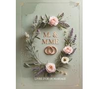 Livre d’Or Mariage Vert Sauge - M. & MME | Élégance Florale & Anneaux en Or Rose | 120 Pages