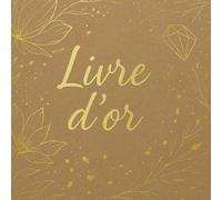 Livre d’Or marron et doré: Mariage, Anniversaire, EVJF, Noces, Baby Shower, Pacs, Baptême, Fête, Départ en retraite - 100 pages vierges à remplir | Format carré pratique
