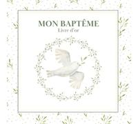 Livre d’Or Mon Baptême Colombe Vert - Félicitations, Messages, Souvenirs et Photos pour votre enfant - 50 entrées - Idée Cadeau et Décoration de Baptême