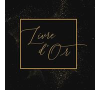 Livre d’Or noir et doré: Mariage, Anniversaire, EVJF, Noces, Baby Shower, Pacs, Baptême, Fête, Départ en retraite - 100 pages vierges à remplir | Format carré pratique