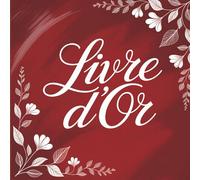 Livre d’Or Rouge et Blanc: Élégant Carnet de Souvenirs pour Mariage, Baptême, Anniversaire ou Réception