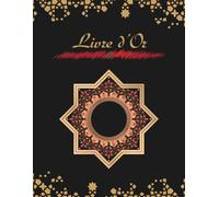 LIVRE d’OR - Thème Maroc - Motifs dorés sur fond noir: Carnet d’or élégant et raffiné pour mariages, voyages, évènements, maison d’hôtes, hôtels… - ... à remplir / 8,5x11 pouces (21.59 x 27.94 cm)
