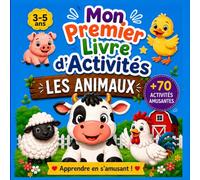 Livre d'activités animaux 3-5 ans: Coloriages, labyrinthes et jeux éducatifs pour enfants - Activités ludiques pour apprendre en s'amusant