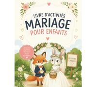 Livre d'activités de mariage pour enfants en français: Livre de coloriage et d'activités avec 15+ pages de jeux, puzzles, labyrinthes et plus encore!