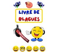 LIVRE DE BLAGUES: Livre de plus de 60 histoires drôles et de devinettes | Pour rigoler en famille ou entre amis | Cadeau idéal pour humoriste en herbe
