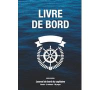 LIVRE DE BORD pour capitaine de bateau de plaisance - Fluvial, 2 moteurs, 40 croisières - Conforme à la division 240: Journal de bord du capitaine ... de la maintenance et données météorologiques
