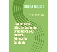 Livre de Casse-têtes de Recherche de Nombres pour Adultes - Stimulation Cérébrale