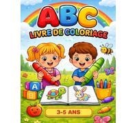 Livre de coloriage ABC : Pages de coloriage de l'alphabet amusantes et faciles pour les enfants de 3 à 5 ans: Apprendre les lettres, améliorer la motricité fine et premiers apprentissages