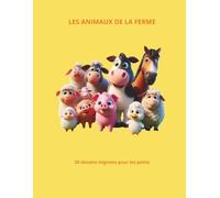 Livre de Coloriage Animaux de la Ferme : Pour Enfants 2-6 ans: 20 dessins d'animaux mignons pour les petits (Les P'tits Savants Colorient)