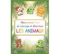 Livre de coloriage animaux pour enfants : cahier éducatif avec écriture des noms d'animaux pour apprendre et colorier: Activités ludiques pour filles ... motricité fine et apparentage à l'écriture