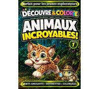 Livre de Coloriage Animaux pour Enfants Curieux : Devinettes, Faits Scientifiques Amusants et Activités Éducatives (3 en 1): Livre d’activités ... et devinettes pour apprendre en s’amusant