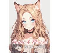 Livre de coloriage Anime & Manga: Livre unique contenant de magnifiques illustrations de filles renards issus de l'univers manga à colorier | Coloriage anime anti-stress