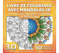 Livre de Coloriage avec Mandalas 3D: Livre de Coloriage pour les Adultes