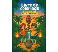 Livre de coloriage: Bienvenue sur l'île de l'aventure !