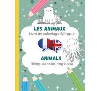 Livre de coloriage bilingue: Bilingual French-English Colouring Book