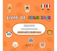 Livre de coloriage bilingue Français / Italien : Animaux / Animali (Livres de Coloriage Enfants - Animaux, Saisons & Univers Magiques - Livres bilingue FR-EN/FR-ES/FR-IT)