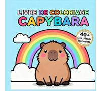 Livre de coloriage Capybara: Coloriages mignons et relaxants de capybaras pour enfants et adultes