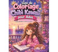 Livre de Coloriage Chibi Kawaii pour Ados: Activité anti-stress avec héroïnes mignonnes, décors rêveurs, bubble tea, musique et journaling