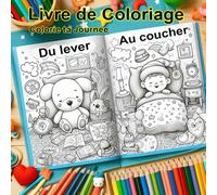 Livre de Coloriage - Colorie ta Journée - Du lever Au coucher