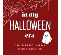 Livre de coloriage | Coloring book : In My Halloween Era (Moon Colors Collection)
