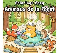 Livre de Coloriage Cozy Animaux de la Forêt - Illustrations Bold & Easy pour Adultes: 40 illustrations apaisantes de la nature pour adultes et ... ours et sous-bois à colorier à son rythme