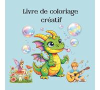 Livre de coloriage créatif pour enfants: Animaux, nature, personnages et scènes du quotidien - Pour stimuler la créativité et l’imagination.